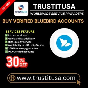 Buy Verified Bluebird Accounts